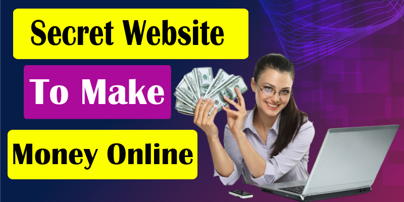 secret website to make money online